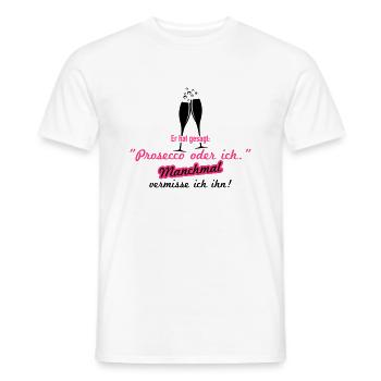 Prosecco oder ich - Männer T-Shirt - Weiß - Vorne - AI Model Male 178 dark (178cm)