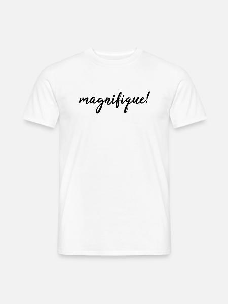Magnifique! - Männer T-Shirt - Weiß