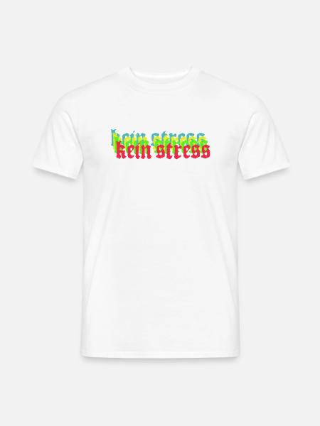 Kein Stress - Männer T-Shirt - Weiß