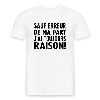 Sauf Erreur de ma Part J'Ai Toujours Raison - T-shirt homme - blanc - Devant - AI Model Male 178 dark (178cm)