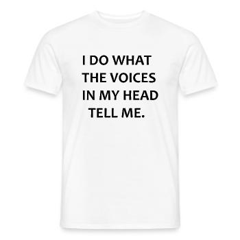 Ik doe wat de stemmen in mijn hoofd me vertellen - Heren T-shirt - wit - Voor - AI Model Male 178 dark (178cm)