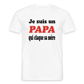 JE SUIS UN PAPA QUI CLAQUE SA MERE - T-shirt homme - blanc - Devant - AI Model Male 178 dark (178cm)