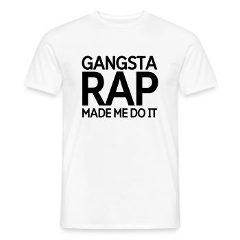 Gangsta rap made me do it - Men's T-Shirt - white - Front - AI Model Male 178 dark (178cm)