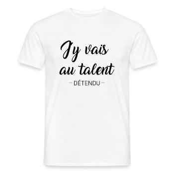 J'y vais au talent détendu t-shirt humour cadeau - T-shirt homme - blanc - Devant - AI Model Male 178 dark (178cm)