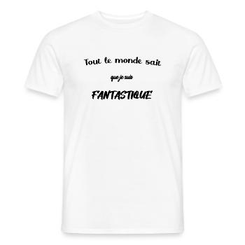 Tout le monde sait que je suis fantastique - T-shirt homme - blanc - Devant - AI Model Male 178 dark (178cm)