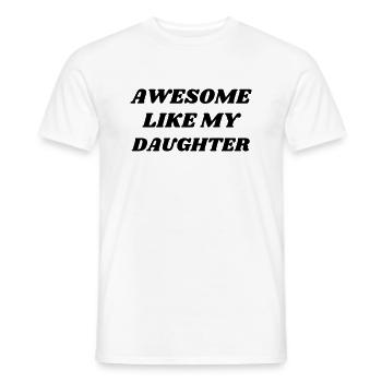 AWESOME LIKE MY DAUGHTER - T-shirt homme - blanc - Devant - AI Model Male 178 dark (178cm)