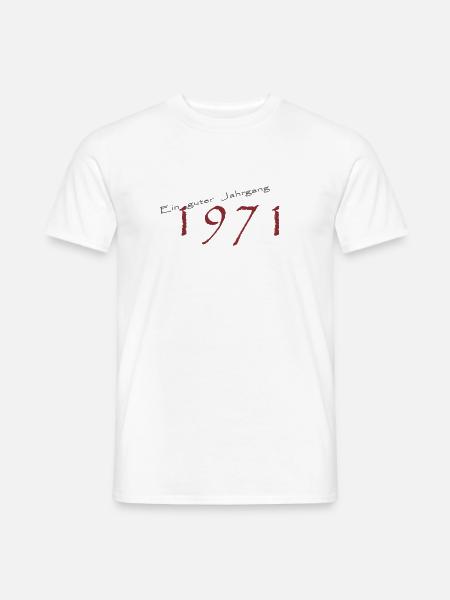 1971 ein guter Jahrgang - Männer T-Shirt - Weiß
