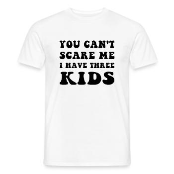 You Can't Scare Me I Have Three Kids - T-shirt homme - blanc - Devant - AI Model Male 178 dark (178cm)