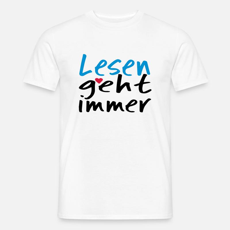 Lesen geht immer! - Männer T-Shirt - Weiß
