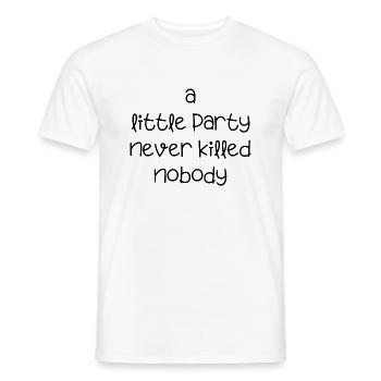 une petite fête jamais tuée célébrer personne anglais - T-shirt homme - blanc - Devant - AI Model Male 178 dark (178cm)
