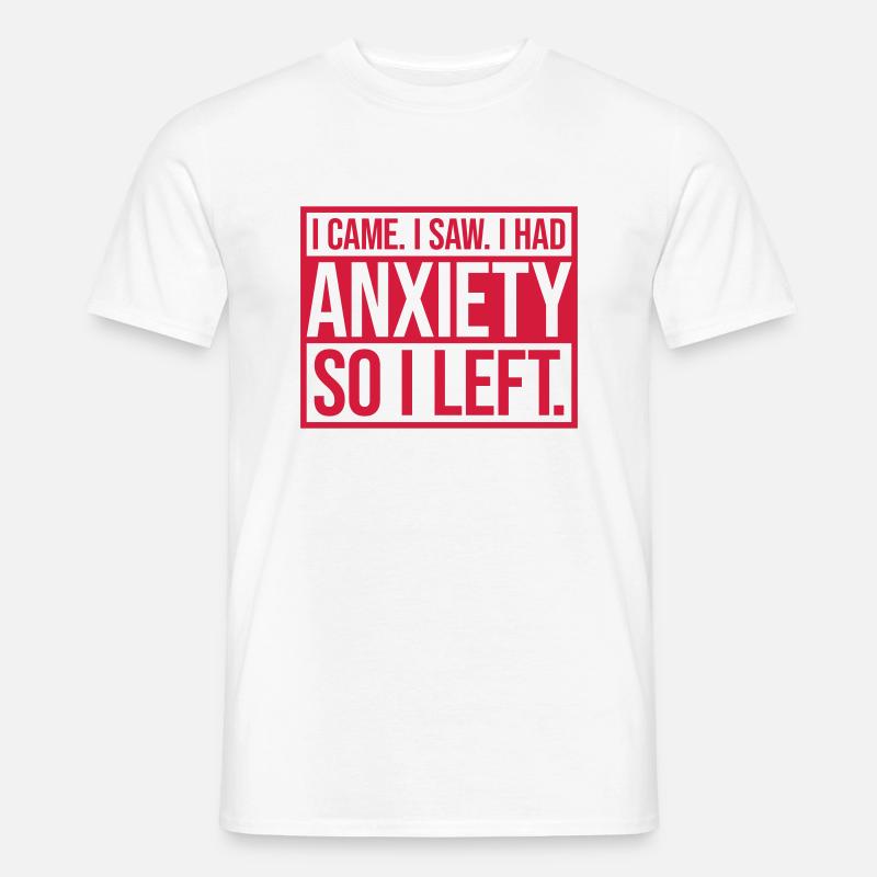 J’avais de l’anxiété en disant - T-shirt homme - blanc