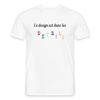 Le design est dans les détails - T-shirt homme - blanc - Devant - AI Model Male 178 dark (178cm)