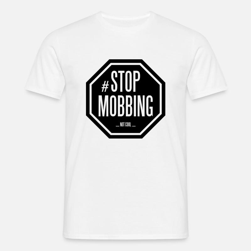 Stop Mobbing - Männer T-Shirt - Weiß