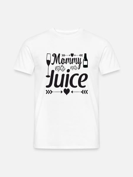 Mommy Juice Wein - Männer T-Shirt - Weiß