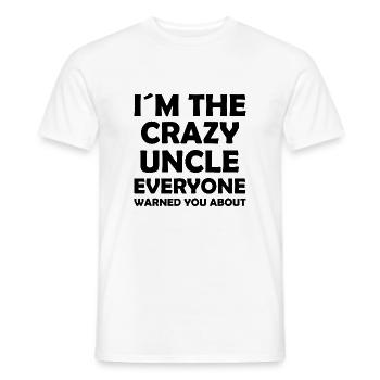 I ́m the crazy uncle everyone warned you about - Men's T-Shirt - white - Front - AI Model Male 178 dark (178cm)