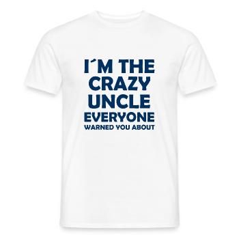I ́m the crazy uncle everyone warned you about - Men's T-Shirt - white - Front - AI Model Male 178 dark (178cm)