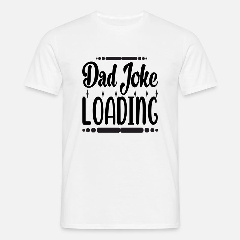 Dad Joke Loading - Men's T-Shirt - white