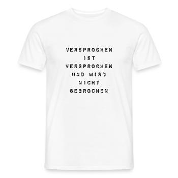 T-Shirt "Versprochen ist versprochen" - Männer T-Shirt - Weiß - Vorne - AI Model Male 178 dark (178cm)