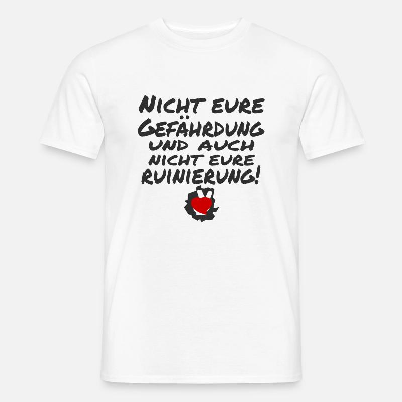 nicht eure gefährdung - Männer T-Shirt - Weiß