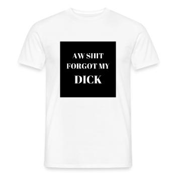 Forgot Dick - Männer T-Shirt - Weiß - Vorne - AI Model Male 178 dark (178cm)