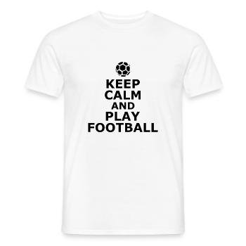Keep Calm And Play Football - Soccer - Fußball - Männer T-Shirt - Weiß - Vorne - AI Model Male 178 dark (178cm)