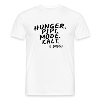 Hunger pee tired cold & single! - Men's T-Shirt - white - Front - AI Model Male 178 dark (178cm)
