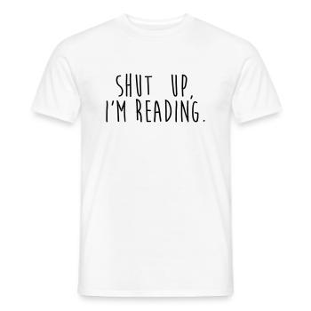 Shut up, i'm reading - Männer T-Shirt - Weiß - Vorne - AI Model Male 178 dark (178cm)