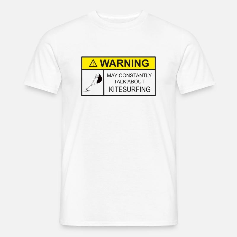 Kitesurfing WARNING MAY CONSTANTLY TALK ABOUT kite - Männer T-Shirt - Weiß
