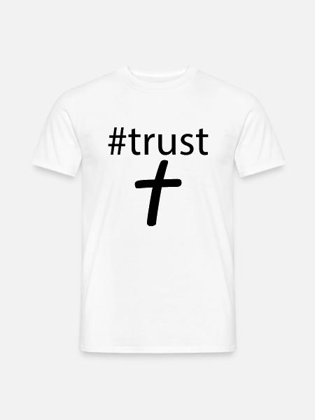 #trust in jesus - Männer T-Shirt - Weiß