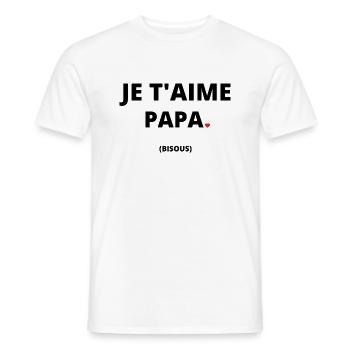 JE T'AIME PAPA BISOUS idée cadeau citation humour - T-shirt homme - blanc - Devant - AI Model Male 178 dark (178cm)