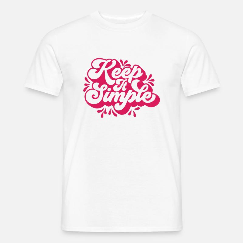 Halte es einfach - Männer T-Shirt - Weiß
