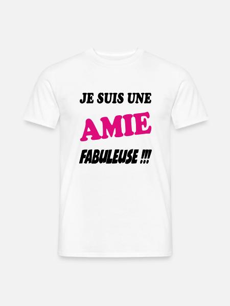 Je suis une amie fabuleuse - T-shirt homme - blanc