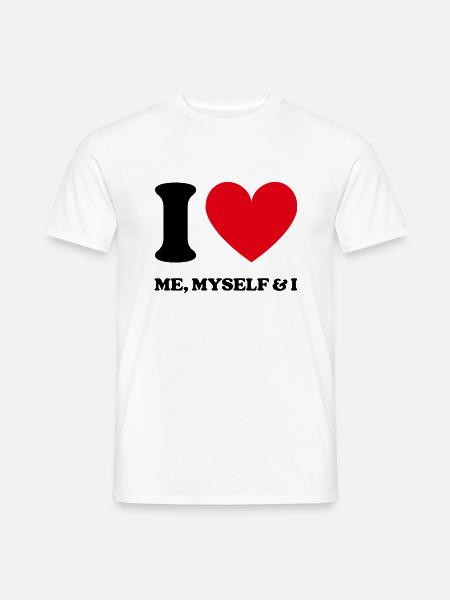 I Love ME MYSELF & I - Ich Liebe Mich - Männer T-Shirt - Weiß