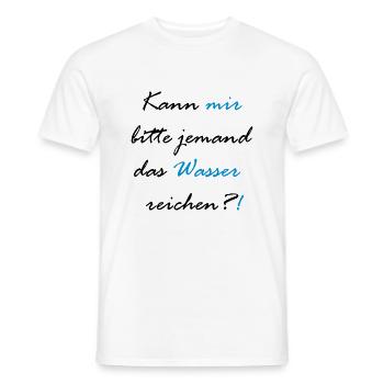 Kann mir bitte jemand das Wasser reichen?! - Männer T-Shirt - Weiß - Vorne - AI Model Male 178 dark (178cm)