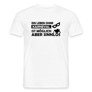 ein leben ohne karneval - Männer T-Shirt - Weiß - Vorne - AI Model Male 178 dark (178cm)