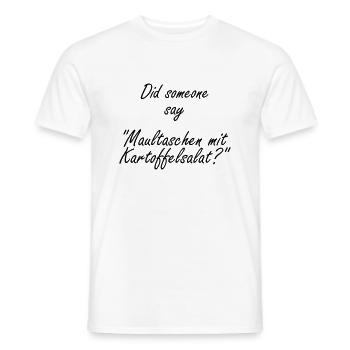 Did anyone say "Maultaschen with potato salad?" - Men's T-Shirt - white - Front - AI Model Male 178 dark (178cm)