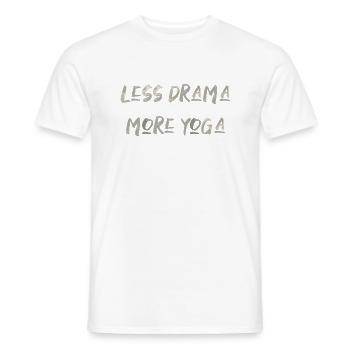 less drama more yoga sport fitness saying English - Men's T-Shirt - white - Front - AI Model Male 178 dark (178cm)