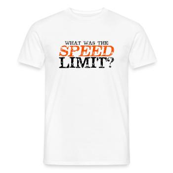 What Was The Speed Limit 2 - Männer T-Shirt - Weiß - Vorne - AI Model Male 178 dark (178cm)