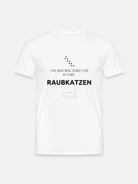 Ich geh mal kurz für kleine Raubkatzen - Katzenklo - Männer T-Shirt - Weiß