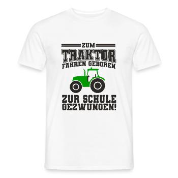 Zum Traktor fahren geboren Zur Schule gezwungen - Männer T-Shirt - Weiß - Vorne - AI Model Male 178 dark (178cm)
