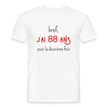 bref j'ai 88 ans pour la deuxième fois - T-shirt homme - blanc - Devant - AI Model Male 178 dark (178cm)