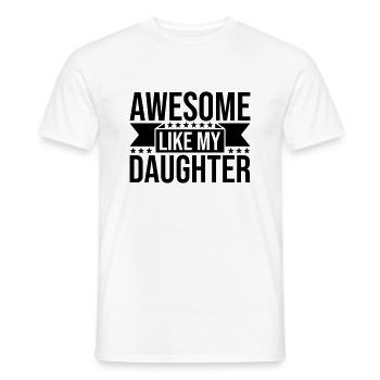 Awesome Like My Daughter - Men's T-Shirt - white - Front - AI Model Male 178 dark (178cm)