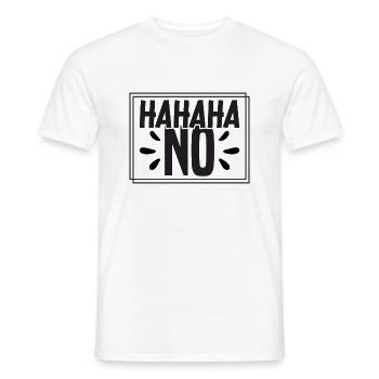 Hahahaha No - Men's T-Shirt - white - Front - AI Model Male 178 dark (178cm)
