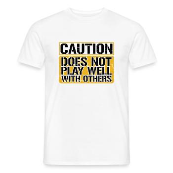 Caution Does Not Play Well With Others 26 - Männer T-Shirt - Weiß - Vorne - AI Model Male 178 dark (178cm)