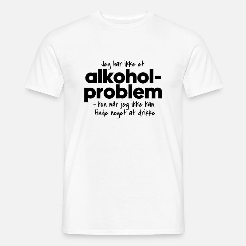 Alkoholproblem - Männer T-Shirt - Weiß
