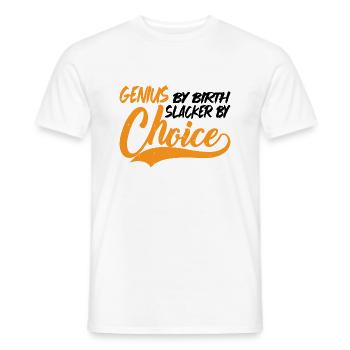 Genius By Birth Slacker By Choice 6 - Männer T-Shirt - Weiß - Vorne - AI Model Male 178 dark (178cm)