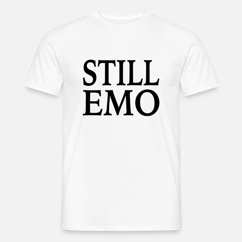 Still Emo Spruch Gothic - Männer T-Shirt - Weiß