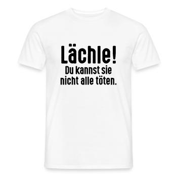 Lächle! Du kannst nicht alle töten. Toleranz Humor - Männer T-Shirt - Weiß - Vorne - AI Model Male 178 dark (178cm)