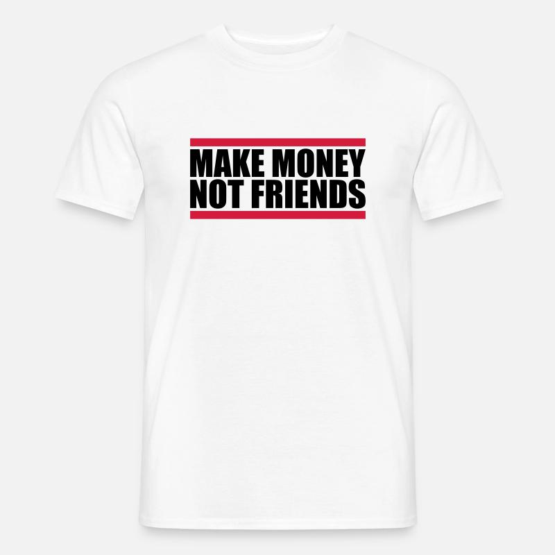 Make Money Spruch - Männer T-Shirt - Weiß