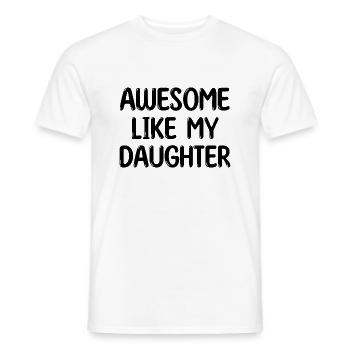 AWESOME LIKE MY DAUGHTER - Gave Mother Father - Mænd T-shirt - hvid - Foran - AI Model Male 178 dark (178cm)